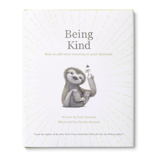 Being Kind by Kobi Yamada & Charles Santoso