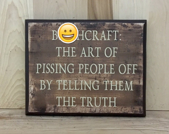 Bitchcraft funny wood sign