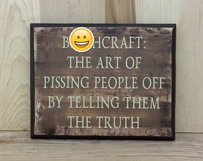 Bitchcraft funny wood sign