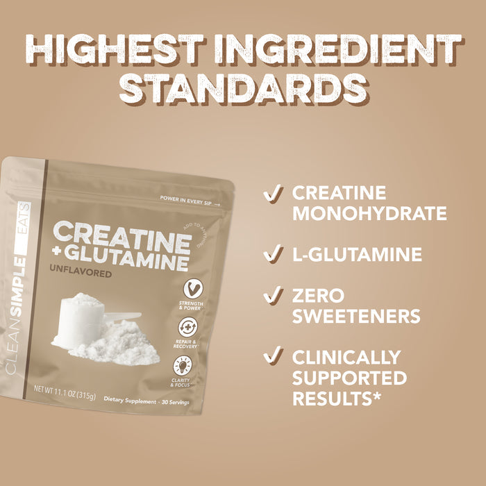 Infographic for Clean Simple Eats Unflavored Creatine + Glutamine titled 'Highest Ingredient Standards' on a tan background. Checklist confirms: Creatine Monohydrate, L-Glutamine, Zero Sweeteners, and Clinically Supported Results.