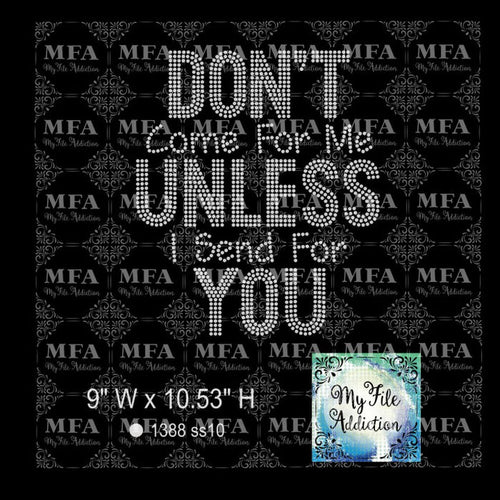 Don't Come For Me Unless I Send For You Rhinestone Digital Download File
