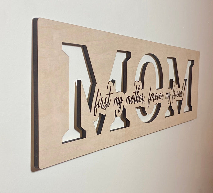 First my mother forever my friend wood sign home decor, gift for mother, mothers day gift, gift for mom