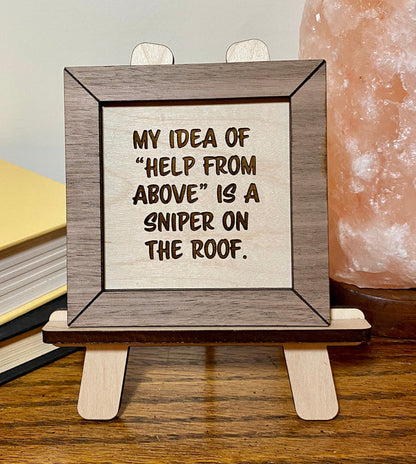 Funny wood sign, help from above sign, wood sign funny, funny sign