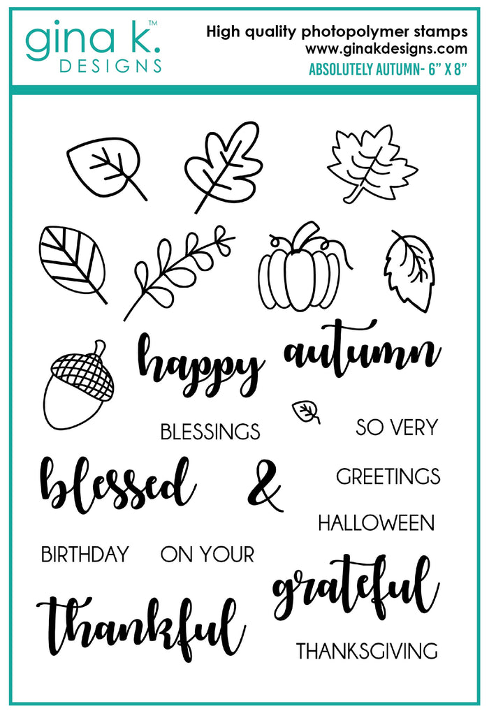 Gina K. Designs - Stamps - Absolutely Autumn. Absolutely Autumn is a stamp set by Beth Silika. This set is made of premium clear photopolymer and measures 6" X 8". Made in the USA. Coordinating die set sold separately. Available at Embellish Away located in Bowmanville Ontario Canada.