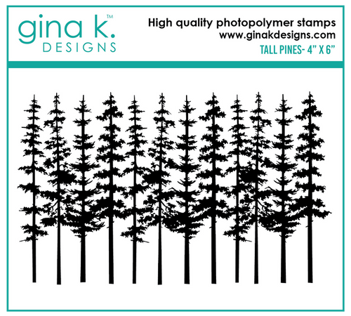 Gina K. Designs - Stamps - Tall Pine. Clear Background Stamp. Available at Embellish Away located in Bowmanville Ontario Canada.