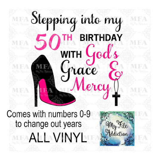 Stepping Into My Birthday God's Grace & Mercy Vector Digital Download File - My File Addiction