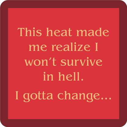 This heat made me realize I won't survive in hell