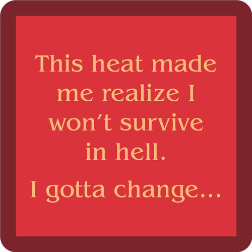 This heat made me realize I won't survive in hell