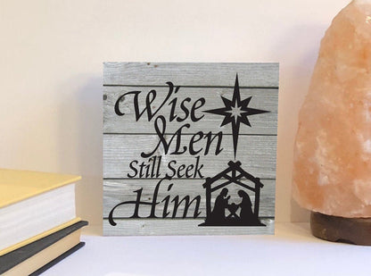 Wise men still seek him Christmas wood sign