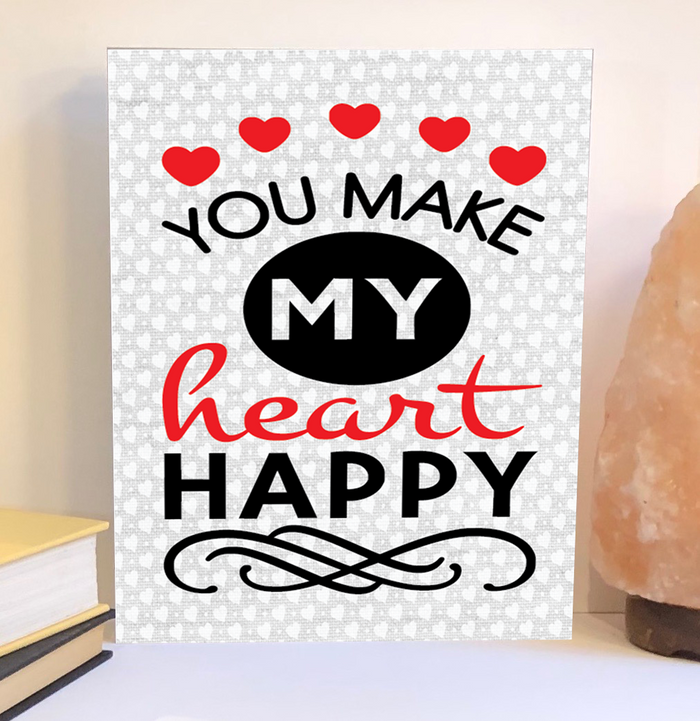You make my heart happy Valentine's Day sign.